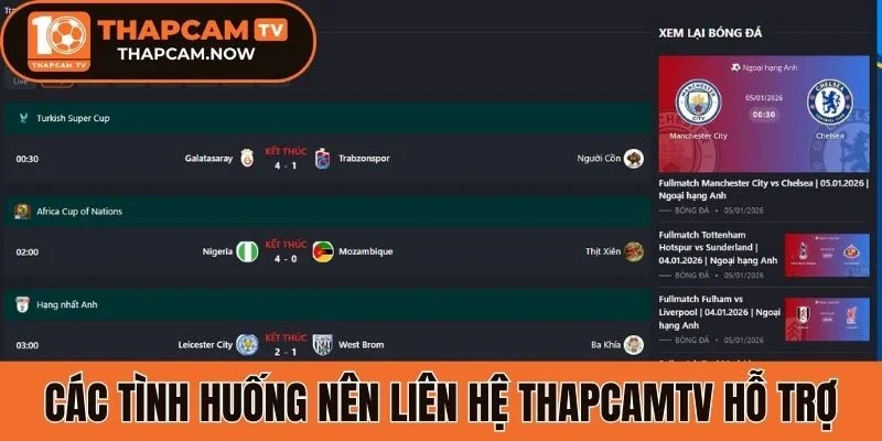 Các tình huống nên liên hệ Thapcamtv hỗ trợ