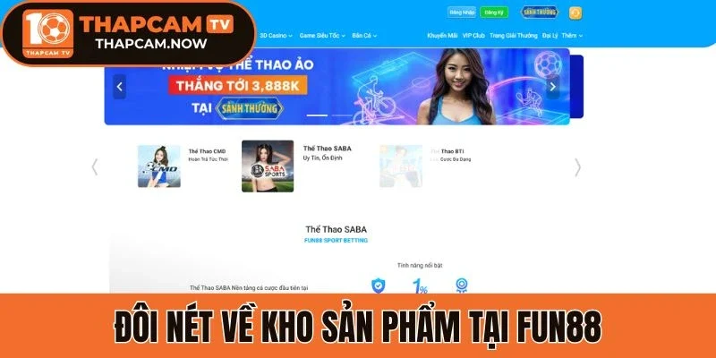 Đôi nét về kho sản phẩm tại Fun88