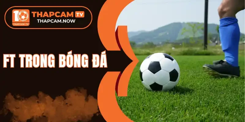 Công thức tính tiền cho các trường hợp thắng thua kèo FT