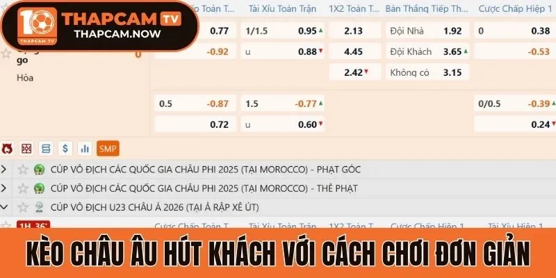 Kèo châu Âu hút khách với cách chơi đơn giản