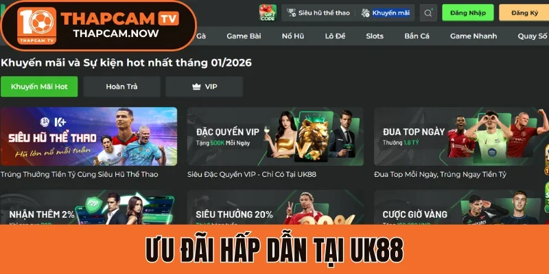 Ưu đãi hấp dẫn tại Uk88