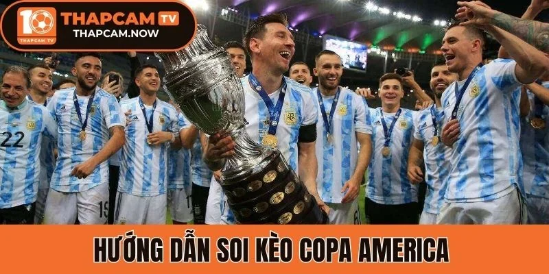 Hướng dẫn soi kèo Copa America
